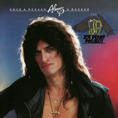 JOE PERRY PROJECT - ONCE A ROCKER ALWAYS A ROCKERJOE PERRY PROJECT - ONCE A ROCKER ALWAYS A ROCKER.jpg